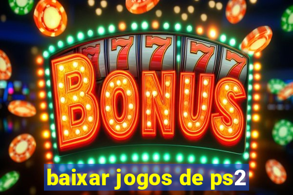 baixar jogos de ps2